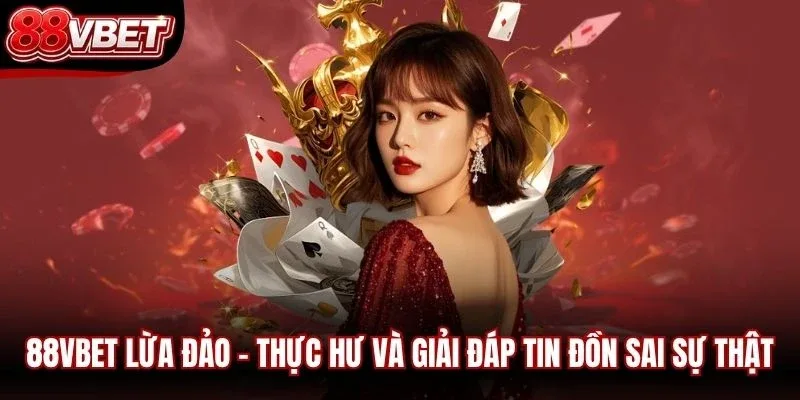 88VBET Lừa Đảo