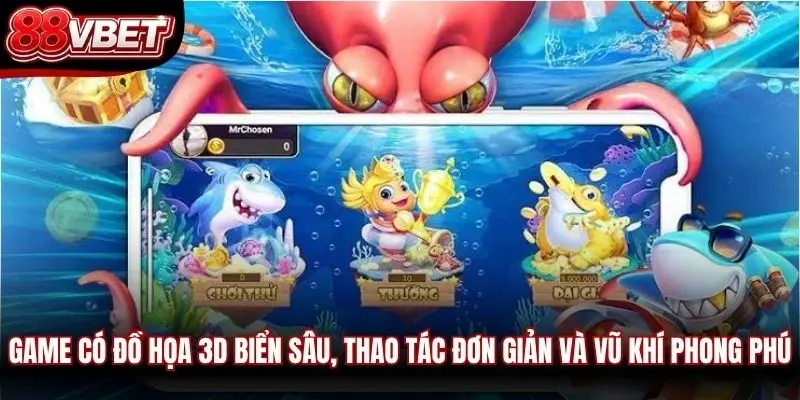 Game có đồ họa 3D biển sâu, thao tác đơn giản và vũ khí phong phú