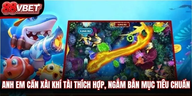 Anh em cần xài khí tài thích hợp, ngắm bắn mục tiêu chuẩn