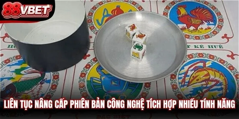 Liên tục nâng cấp phiên bản công nghệ tích hợp nhiều tính năng