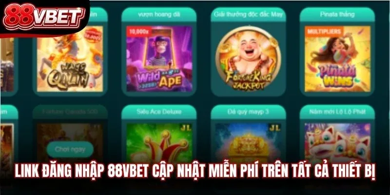 Link đăng nhập 88VBET cập nhật miễn phí trên tất cả thiết bị