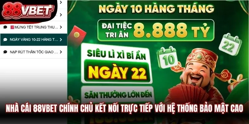 Nhà cái 88VBET chính chủ kết nối trực tiếp với hệ thống bảo mật cao