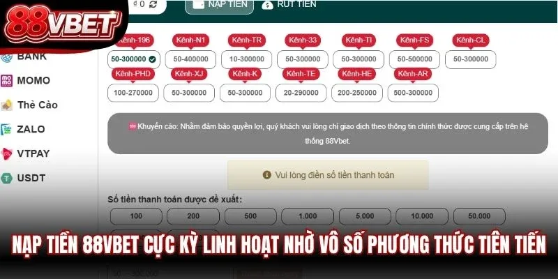Nạp tiền 88VBET cực kỳ linh hoạt nhờ vô số phương thức tiên tiến