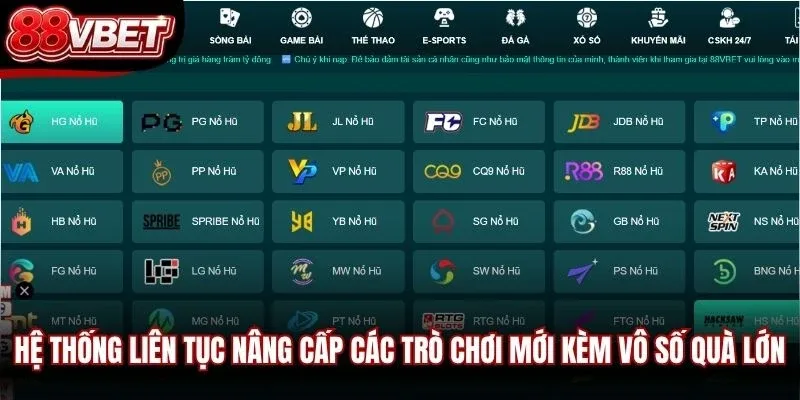 Hệ thống liên tục nâng cấp các trò chơi mới kèm vô số quà lớn
