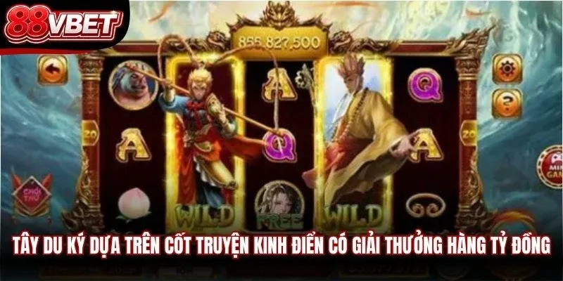 Tây Du Ký dựa trên cốt truyện kinh điển có giải thưởng hàng tỷ đồng