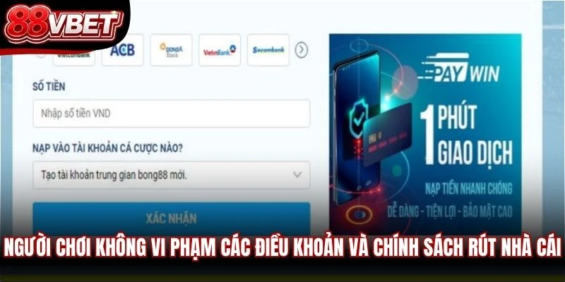Người chơi không vi phạm các điều khoản và chính sách rút nhà cái