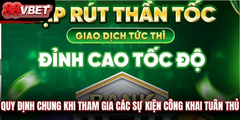 Quy định chung khi tham gia các sự kiện công khai tuân thủ