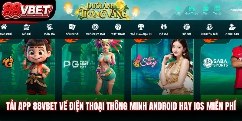 Tải app 88VBET về điện thoại thông minh Android hay iOS miễn phí