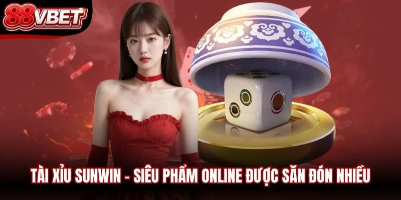 Tài Xỉu Sunwin