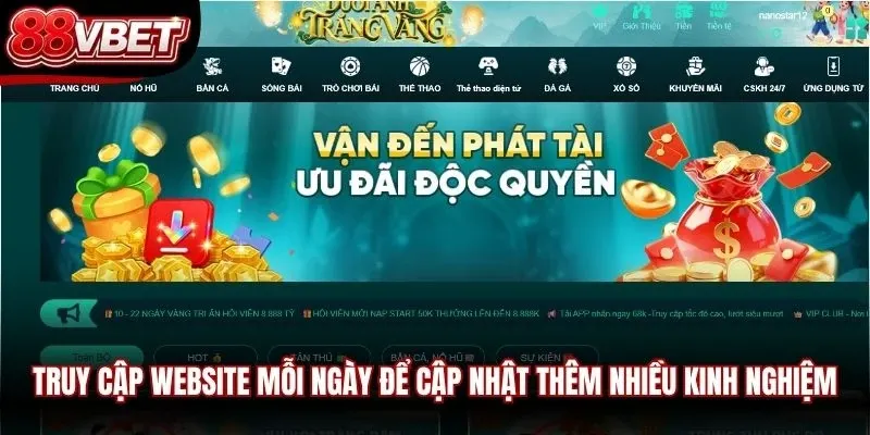 Truy cập website mỗi ngày để cập nhật thêm nhiều kinh nghiệm